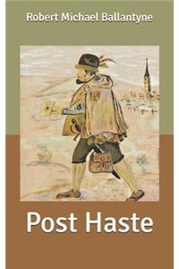 Post Haste