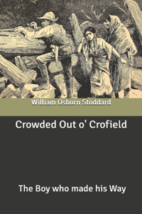 Crowded Out o' Crofield