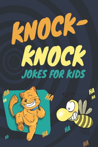 knock knock jokes for kids: my first knock knock joke book Silly, Challenging, and Downright Hilarious Questions for Kids, Teens, and Adults(Activity & Game Book Gift Ideas) wh