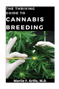 The, Thriving Guide to Cannabis Breeding