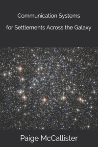 Communication Systems for Settlements Across the Galaxy