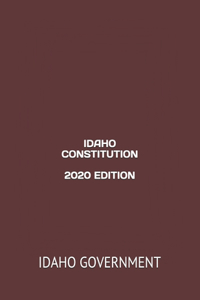Idaho Constitution 2020 Edition