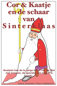 Cor & Kaatje en de schaar van Sinterklaas: Roetpiet kan de te lange baard van de Sint niet knippen, de speciale sint-schaar is zoek!