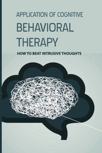 Application Of Cognitive Behavioral Therapy