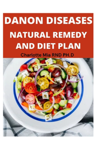 Danon Diseases Natural Remedy and Diet Plan