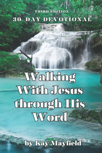 30 Day Devotional Walking With Jesus through His Word