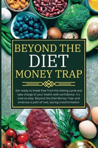 beyond the diet money trap