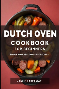 Dutch Oven Cookbook For Beginners