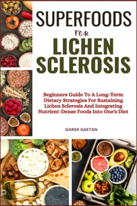 Superfoods for Lichen Sclerosis