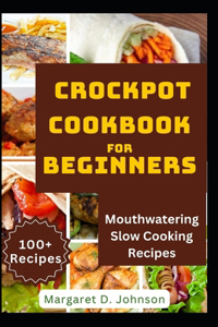 Crockpot Cookbook for Beginners