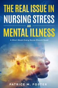 Real Issue in Nursing Stress and Mental Illness