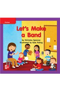 Reading Wonders Leveled Reader Let's Make a Band: Ell Unit 10 Week 2 Grade K