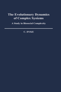 The Evolutionary Dynamics of Complex Systems