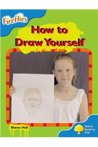 Oxford Reading Tree: Level 3: Fireflies: How to Draw Yourself