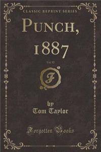 Punch, 1887, Vol. 92 (Classic Reprint)