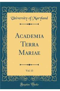 Academia Terra Mariae, Vol. 13 (Classic Reprint)