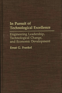 In Pursuit of Technological Excellence