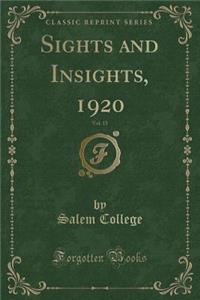 Sights and Insights, 1920, Vol. 15 (Classic Reprint)