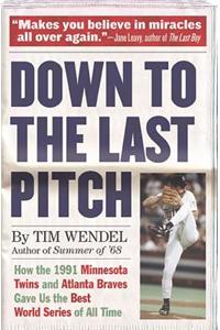 Down to the Last Pitch