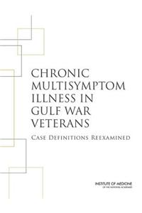 Chronic Multisymptom Illness in Gulf War Veterans