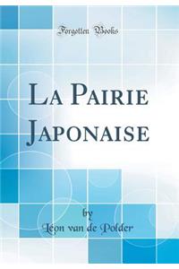 La Pairie Japonaise (Classic Reprint)