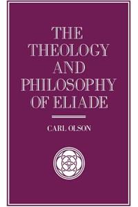 The Theology and Philosophy of Eliade