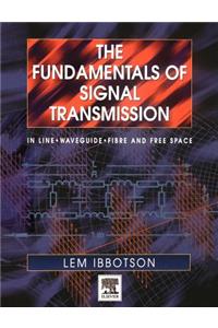 The Fundamentals of Signal Transmission