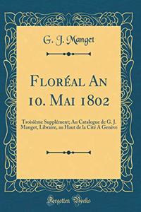 Floréal An 10. Mai 1802: Troisième Supplément; Au Catalogue de G. J. Manget, Libraire, au Haut de la Cité A Genève (Classic Reprint)