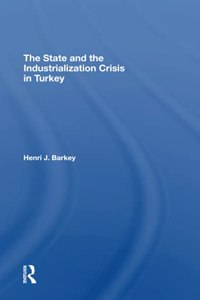 State and the Industrialization Crisis in Turkey