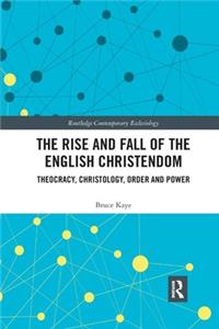 Rise and Fall of the English Christendom