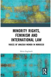 Minority Rights, Feminism and International Law