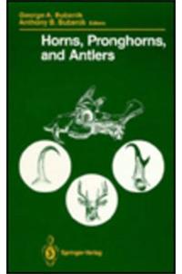 Horns, Pronghorns, and Antlers