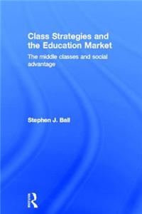 Class Strategies and the Education Market