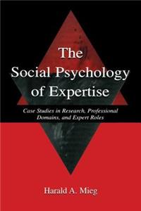 The Social Psychology of Expertise