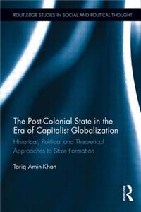Post-Colonial State in the Era of Capitalist Globalization