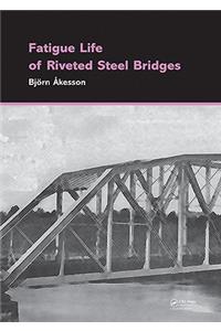 Fatigue Life of Riveted Steel Bridges