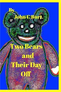 Two Bears and Their Day Off.