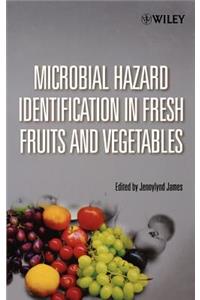 Microbial Hazard Identification in Fresh Fruits and Vegetables