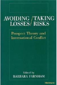 Avoiding Losses/Taking Risks