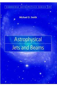 Astrophysical Jets and Beams