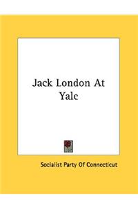 Jack London At Yale