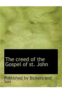 The Creed of the Gospel of St. John