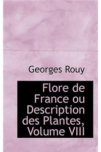 Flore de France Ou Description Des Plantes, Volume VIII