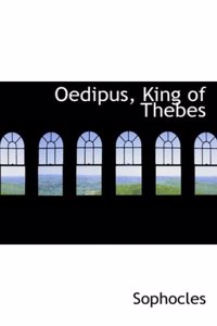 Oedipus, King of Thebes