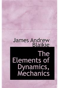 The Elements of Dynamics, Mechanics