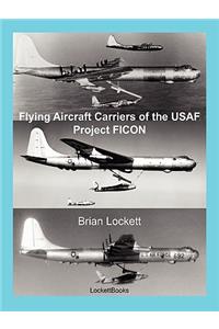 Flying Aircraft Carriers of the USAF