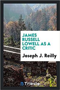 James Russell Lowell as a Critic