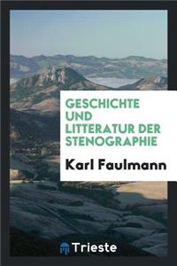 Geschichte Und Litteratur Der Stenographie