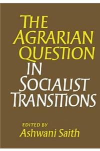 Agrarian Question in Socialist Transitions