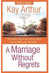 Marriage Without Regrets Study Guide